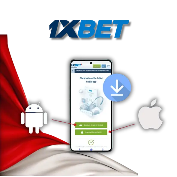 Download 1xBet App for Android and iOS in Indonesia